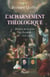 L'acharnement théologique - Histoire de la grâce en Occident (IIIe-XXIe siècle)