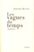 Les vagues du temps