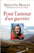 Pour l'amour d'un guerrier