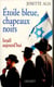 Etoile bleue, chapeaux noirs