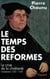 Le Temps des réformes - La crise de la chrétienté, l'éclatement (1250-1550)