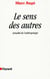 Le Sens des autres - Actualité de l'anthropologie