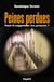 Peines perdues - Faut-il supprimer les prisons ?