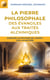 La pierre philosophale - des Évangiles aux traités alchimiques