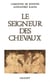 Le seigneur des chevaux