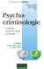 Psychocriminologie - 2e éd. - Clinique, prise en charge, expertise