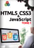 HTML5, CSS3, JavaScript Tome 1