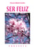 Ser feliz - (Tradução para português de Portugal)