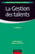 La gestion des talents - 2e éd.