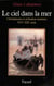 Le Ciel dans la mer - Christianisme et civilisation maritime (XVIe-XIXe siècle)