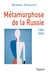 Métamorphose de la Russie - 1984-2004