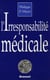 L'irresponsabilité médicale