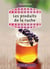 Produits de la ruche - Petites chroniques de la France Agricole