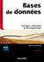 Bases de données - 5e éd. - Concepts, utilisation et développement
