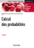 Calcul des probabilités - 3e éd - Cours, exercices et problèmes corrigés