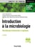 Introduction à la microbiologie - 2e éd. - Microbiologie fondamentale et appliquée