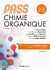 PASS Chimie organique - Manuel - Cours + entraînements corrigés