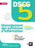 DSCG 5 - Management des systèmes d'information - Manuel et applications