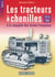 Les tracteurs à chenilles à la conquête des fermes françaises - Tome 2