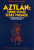 Aztlán : terre volée, terre promise