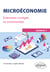 Microéconomie. Exercices corrigés et commentés. L1 - Exercices corrigés et commentés