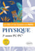 Les 1001 questions de la physique en prépa - 2e année PC/PC* - 3e édition actualisée