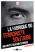 La fabrique du terroriste solitaire - Une investigation clinique