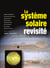 Le système solaire revisité