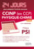 Physique-chimie 24 jours pour préparer l’oral du concours CCINP (ex CCP) - Filière PSI - 2e édition actualisée