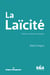 La Laïcité - Histoires, théories et pratiques