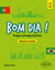 Bom dia ! Portugais du Portugal et du Brésil. - Méthode pour débutants A1-A2