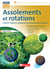 Assolements et rotations. Choisir, répartir, ordonner et associer les cultures - Guide de gestion de l'entreprise agricole