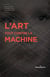 L'art tout contre la machine
