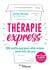 Thérapie express - 100 outils psy pour aller mieux sans voir de psy