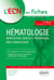 Hématologie - Hématologie adulte et pédiatrique - Onco-hématologie - 8e édition