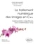 Le traitement numérique des images en C++ - Implémentation d’algorithmes avec la bibliothèque CImg