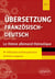 Übersetzung Französisch-Deutsch. Le thème allemand thématique. 1400 phrases de thème grammatical classées par thème pour réviser et progresser. B2-C1