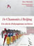 De Chamonix à Beijing - Un siècle d'olympisme en hiver