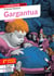 Gargantua - suivi des parcours « Rire et savoir » et « La bonne éducation »