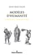 Modèles d'humanité - Humanisme et mondialisation