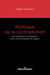 Politique de la contradiction - Art moderne et surréalisme : pour une réinvention du regard