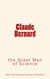 Claude Bernard - the Great Man of Science