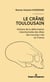 Le crâne toulousain - Histoire de la déformation intentionnelle des nouveau-nés en France