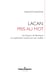 Lacan pris au mot - Les fureurs de Bonneval ou Laplanche maudit par son maître
