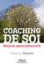 Coaching de soi - Manuel de sagesse professionnelle