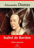 Isabel de Bavière – suivi d'annexes - Nouvelle édition 2019