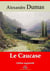 Le Caucase – suivi d'annexes - Nouvelle édition 2019