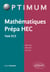 Mathématiques Prépa HEC - Voie ECS : Méthodes, rédaction et exercices