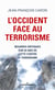 L'Occident face au terrorisme - Regards critiques sur 20 ans de lutte contre le terrorisme