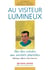 Au visiteur lumineux